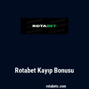 Rotabet Kayıp Bonusu