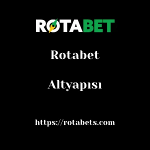 Rotabet Altyapısı