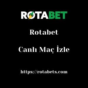 Rotabet Canlı Maç İzle
