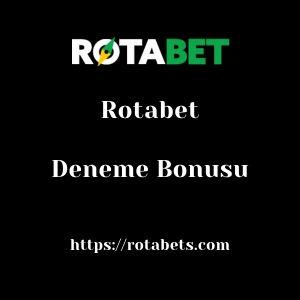 Rotabet Deneme Bonusu