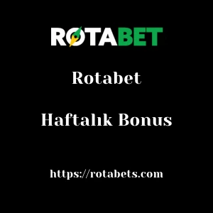 Rotabet Haftalık Bonus