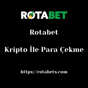 Rotabet Kripto İle Para Çekme