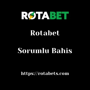 Rotabet Sorumlu Bahis